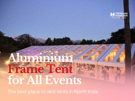 Aluminium Frame Tent for All Events by German Hanger Delhi Aluminium Frame Tent for All Events by German Hanger Delhi