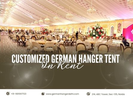 Customized German Hanger Tents on Rent for All Types of Events Customized German Hanger Tents on Rent for All Types of Events