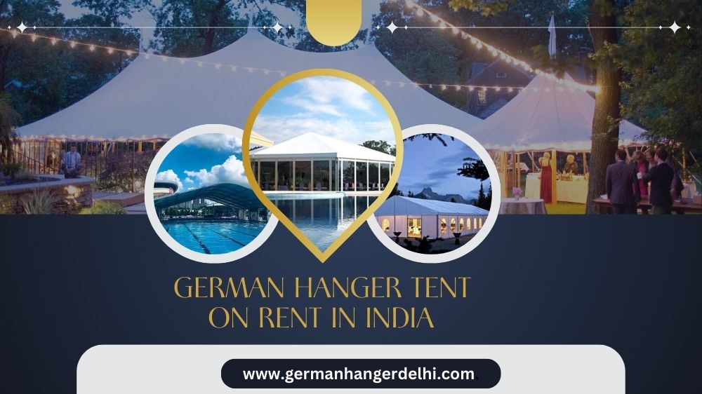 German Hanger Tents on Rent in India