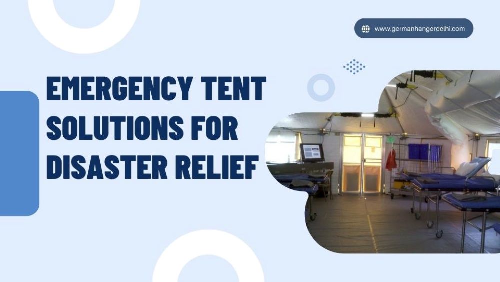 Temporary Tent Solutions for Disasters